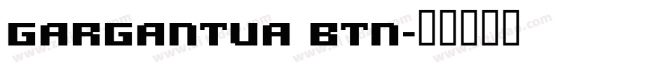 Gargantua BTN字体转换